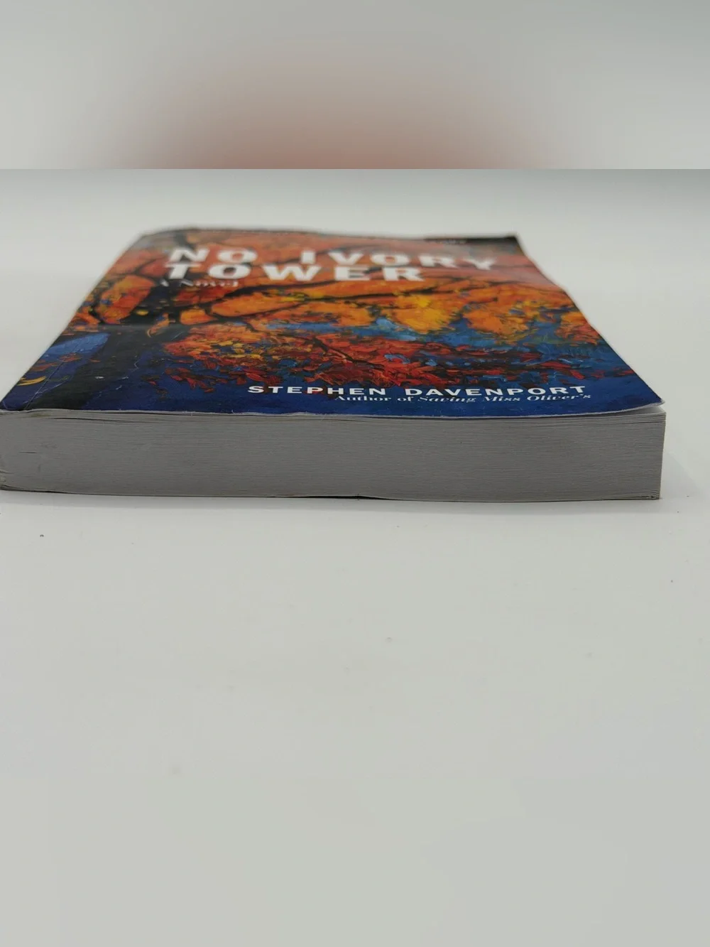 No Ivory Tower: A Novel by Stephen Davenport Uncorrected Advance Reader Copy PB
